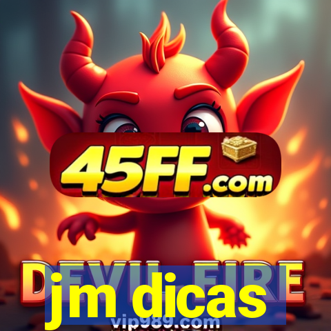 jm dicas